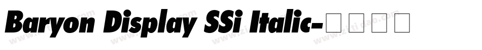 Baryon Display SSi Italic字体转换
